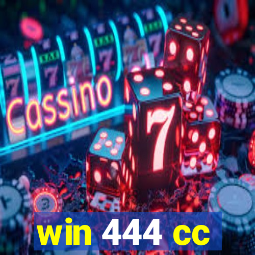 win 444 cc